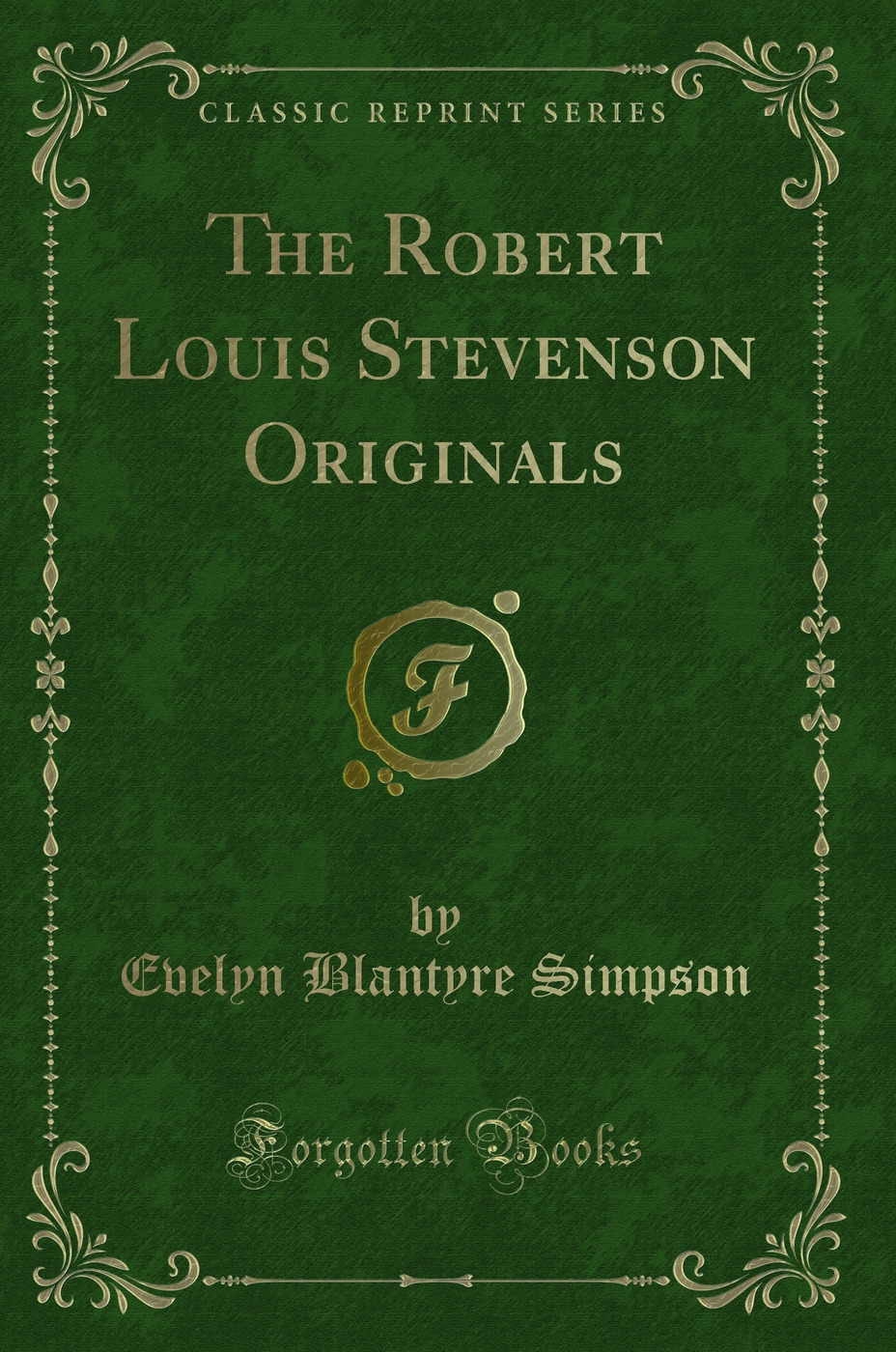 The Robert Louis Stevenson Originals (Classic Reprint)