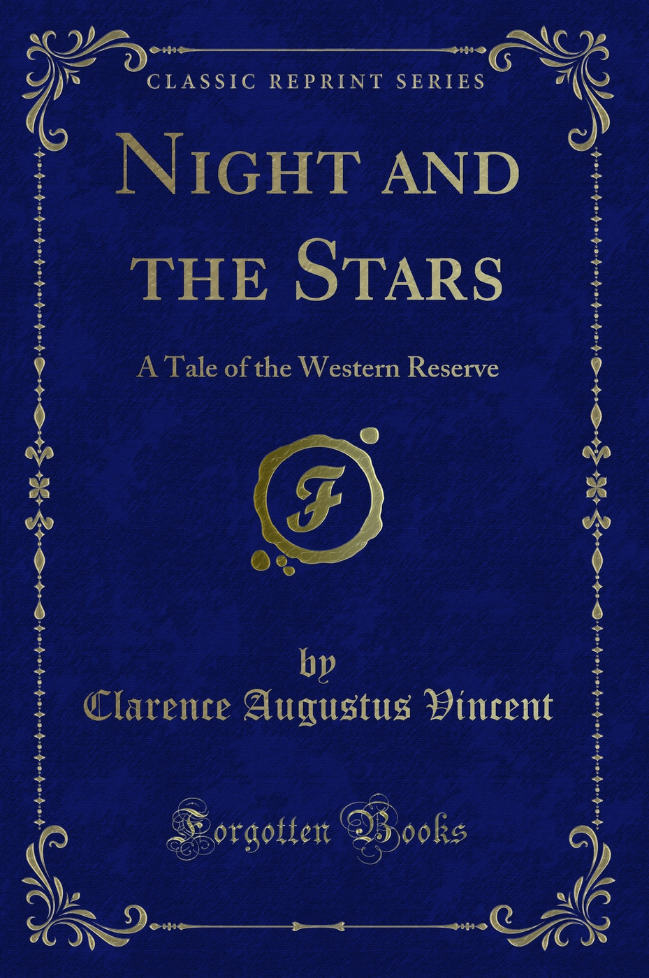 Night and the Stars: A Tale of the Western Reserve (Classic Reprint)