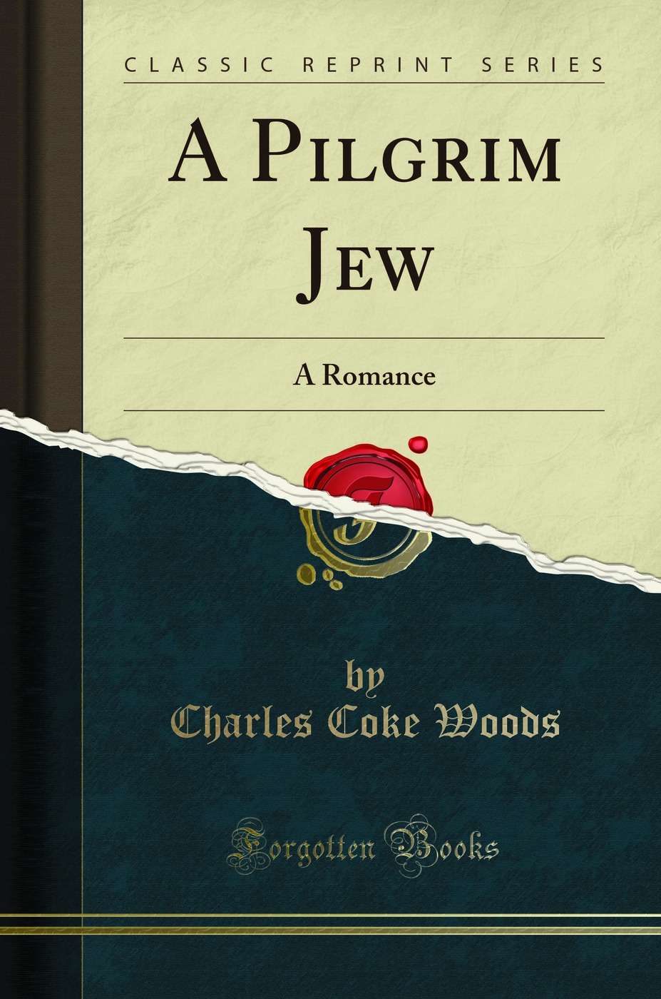 A Pilgrim Jew: A Romance (Classic Reprint)