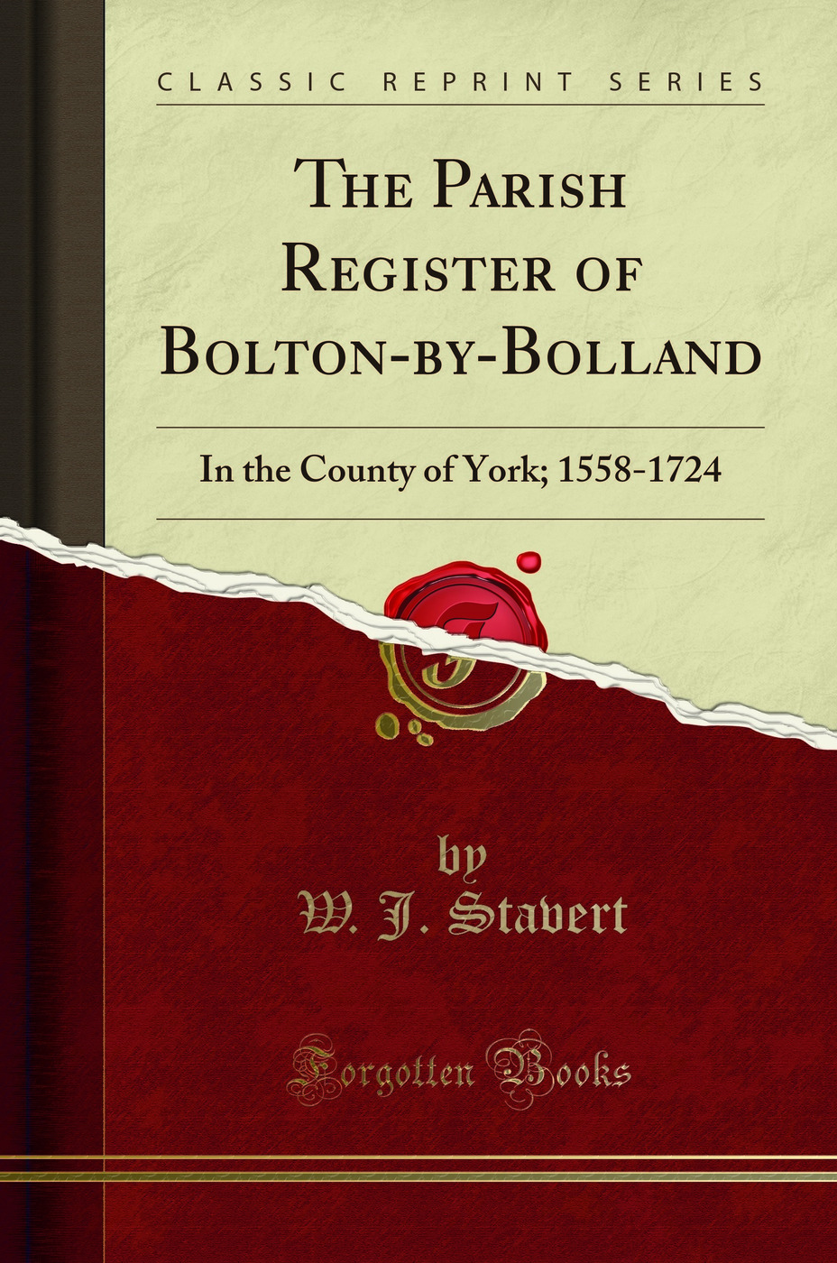 The Parish Register of Bolton-by-Bolland, in the County of York, 1558-1724 (Classic Reprint)