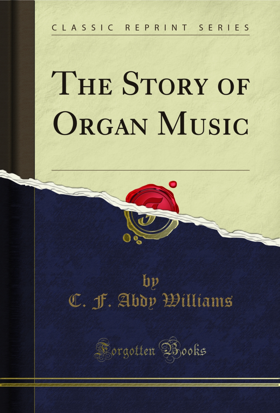 The Story of Organ Music (Classic Reprint)