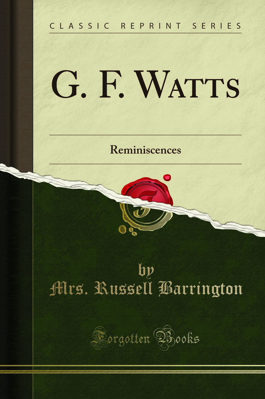 G. F. Watts: Reminiscences (Classic Reprint)