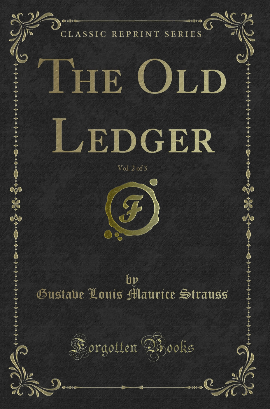 The Old Ledger, Vol. 2 of 3 (Classic Reprint)
