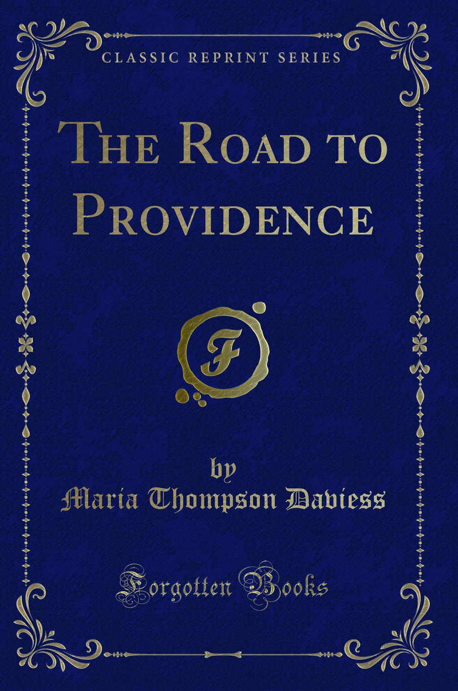 The Road to Providence (Classic Reprint)