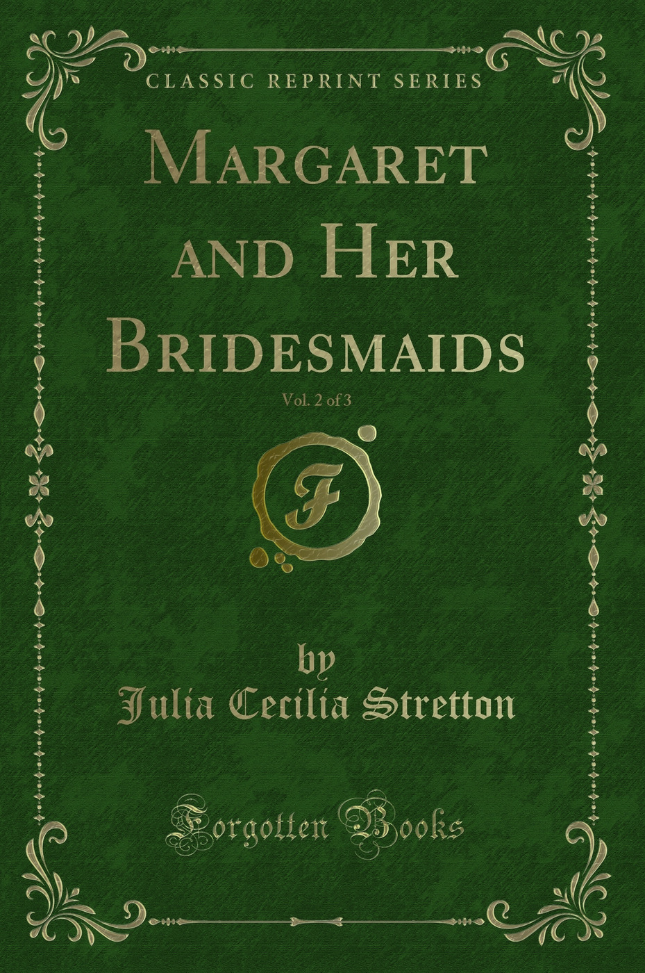 Margaret and Her Bridesmaids, Vol. 2 of 3 (Classic Reprint)