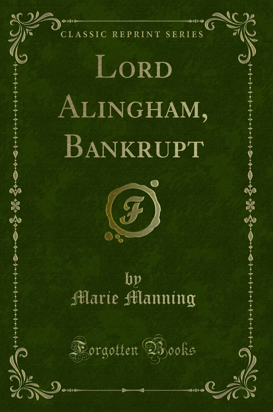 Lord Alingham, Bankrupt (Classic Reprint)
