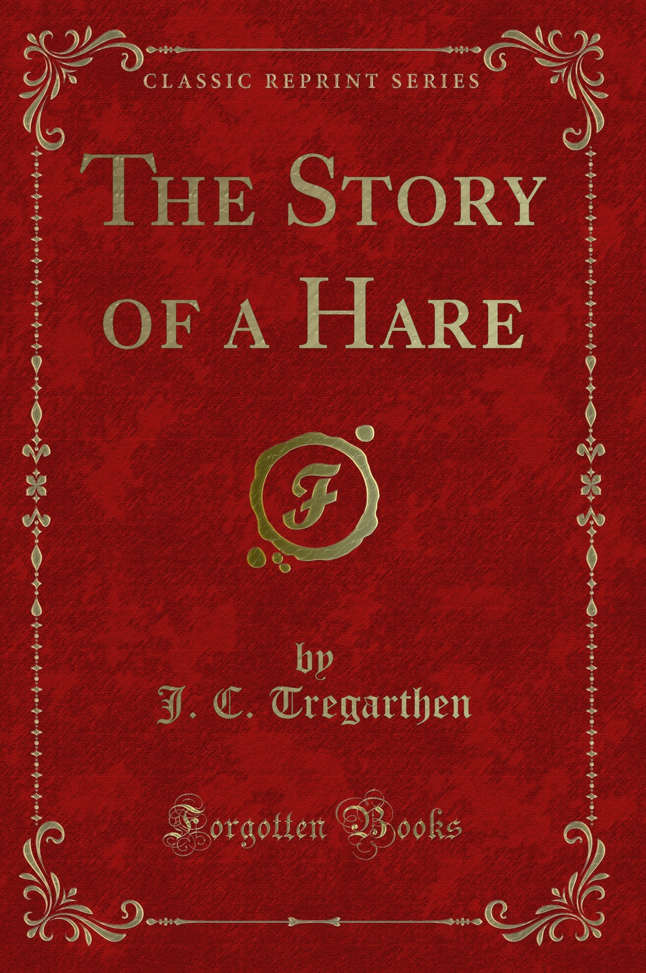 The Story of a Hare (Classic Reprint)