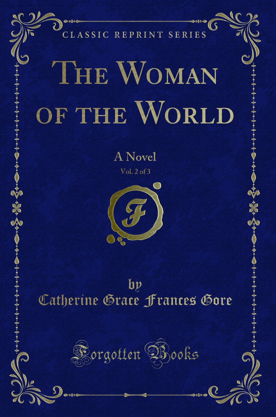 The Woman of the World, Vol. 2 of 3: A Novel (Classic Reprint)