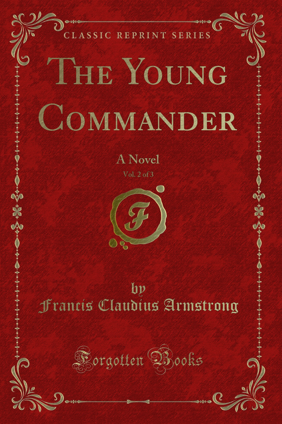 The Young Commander, Vol. 2 of 3: A Novel (Classic Reprint)