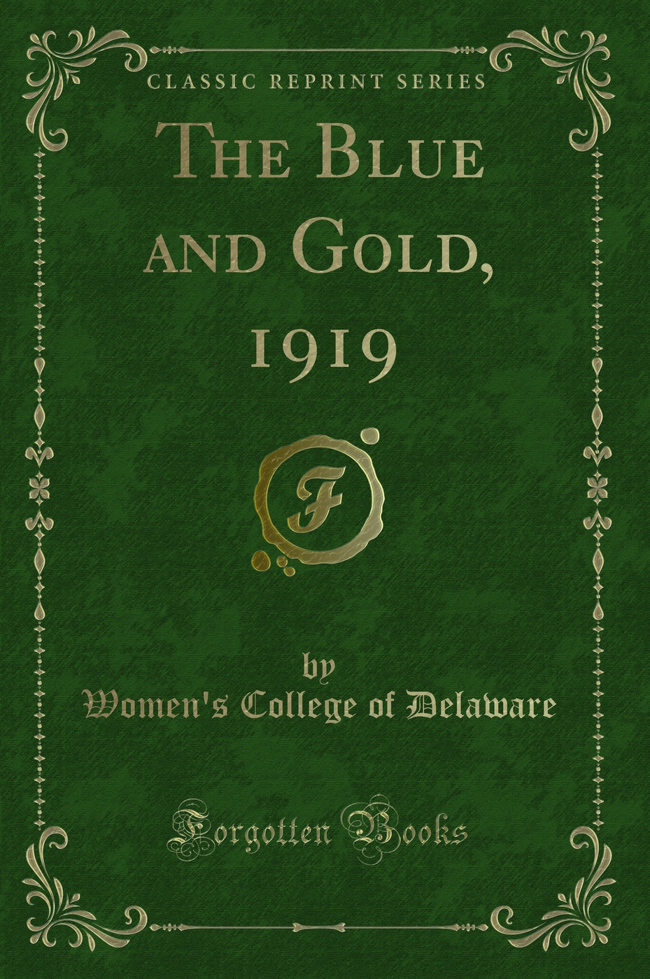The Blue and Gold, 1919 (Classic Reprint)