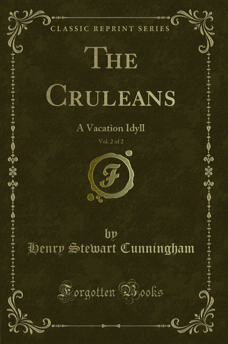 The Cruleans, Vol. 2 of 2: A Vacation Idyll (Classic Reprint)