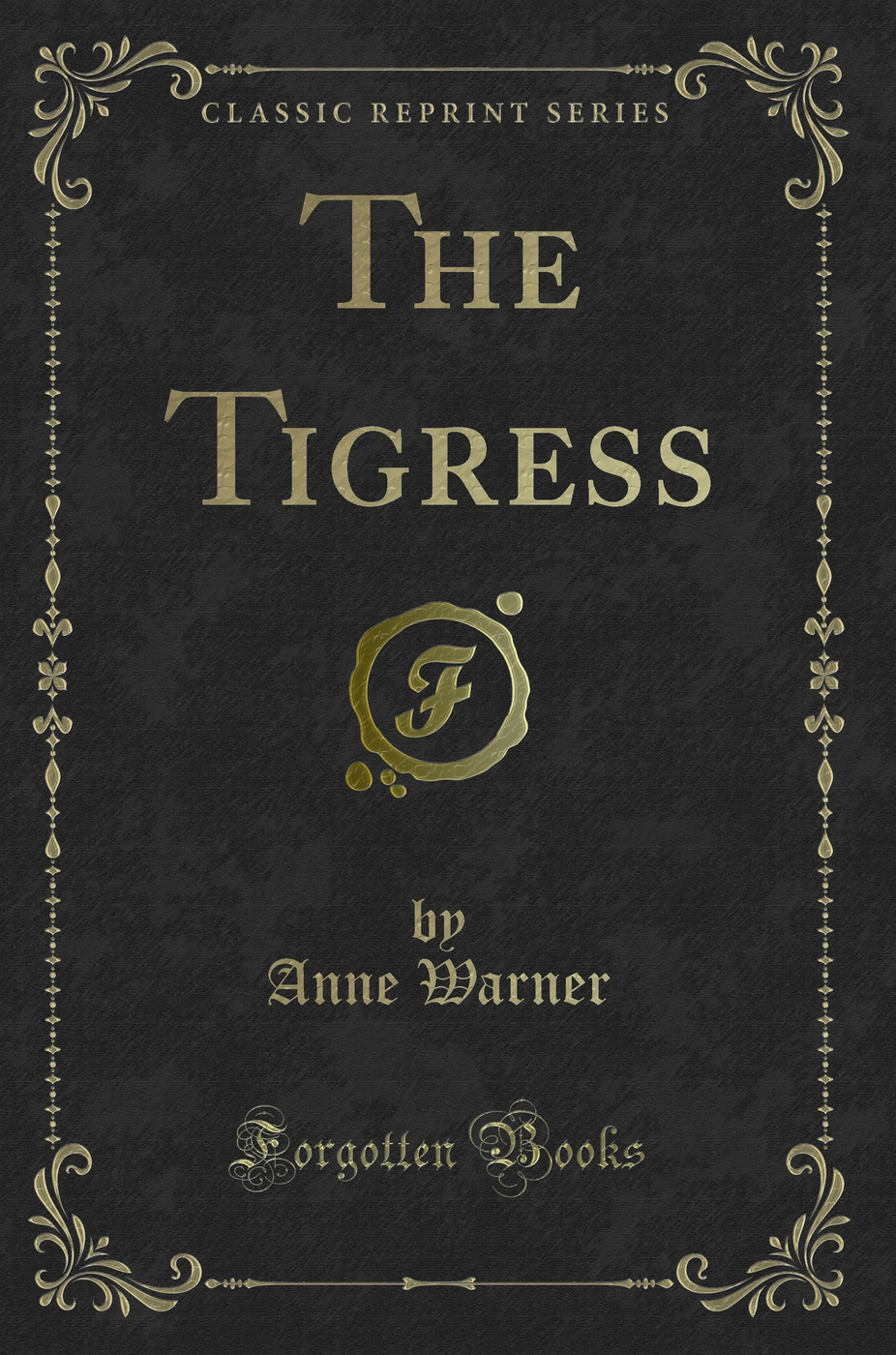 The Tigress (Classic Reprint)