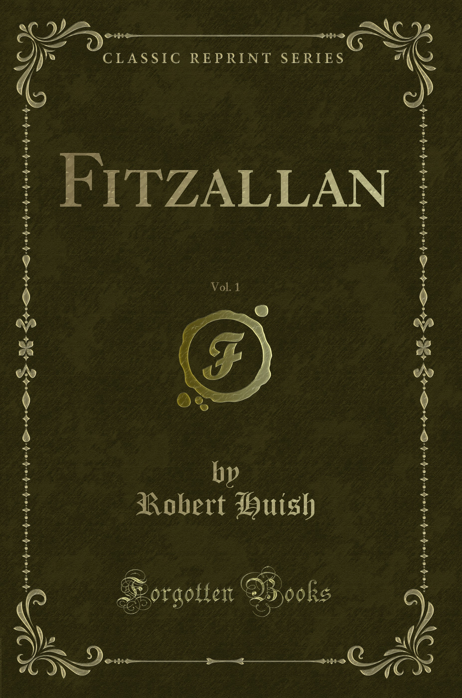 Fitzallan, Vol. 1 (Classic Reprint)