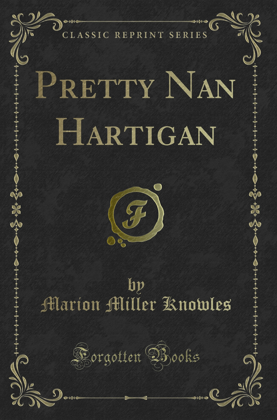 Pretty Nan Hartigan (Classic Reprint)