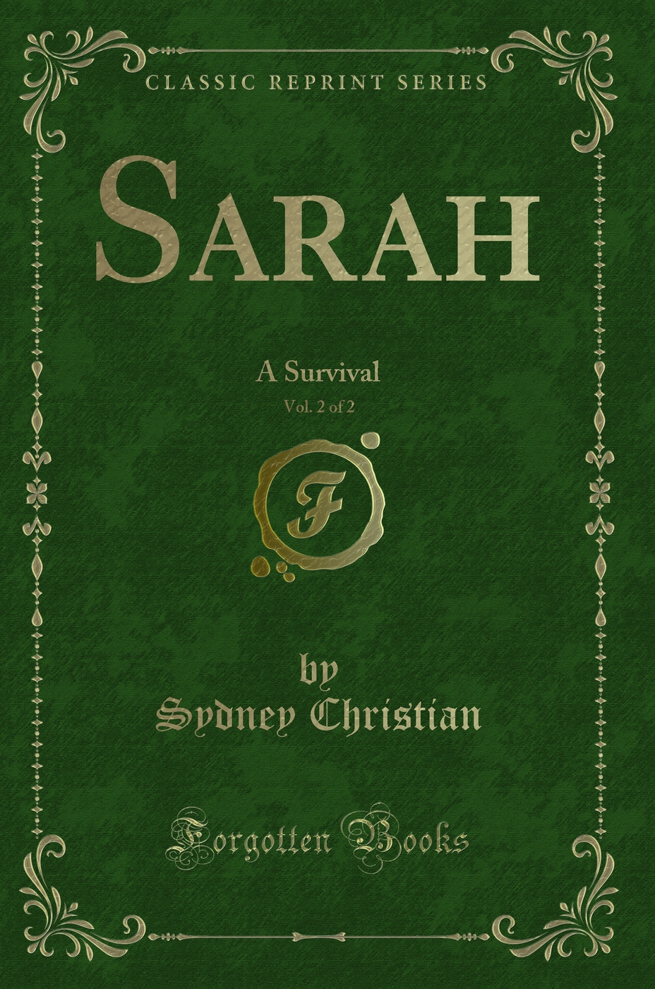 Sarah, Vol. 2 of 2: A Survival (Classic Reprint)