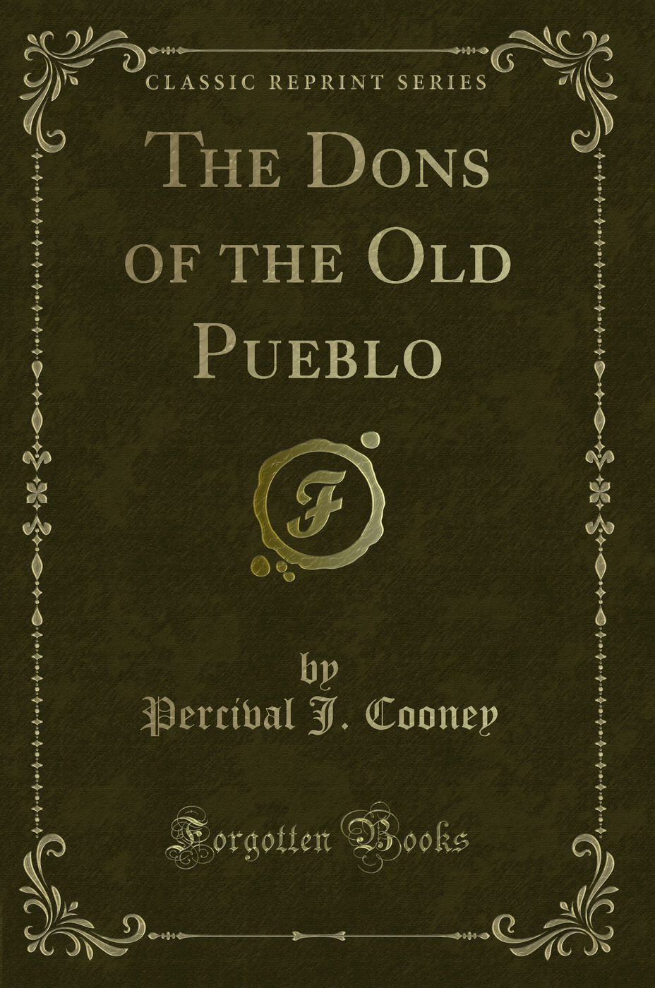 The Dons of the Old Pueblo (Classic Reprint)