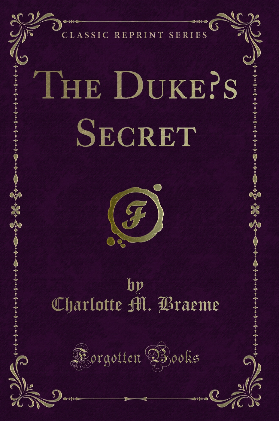 The Duke?s Secret (Classic Reprint)