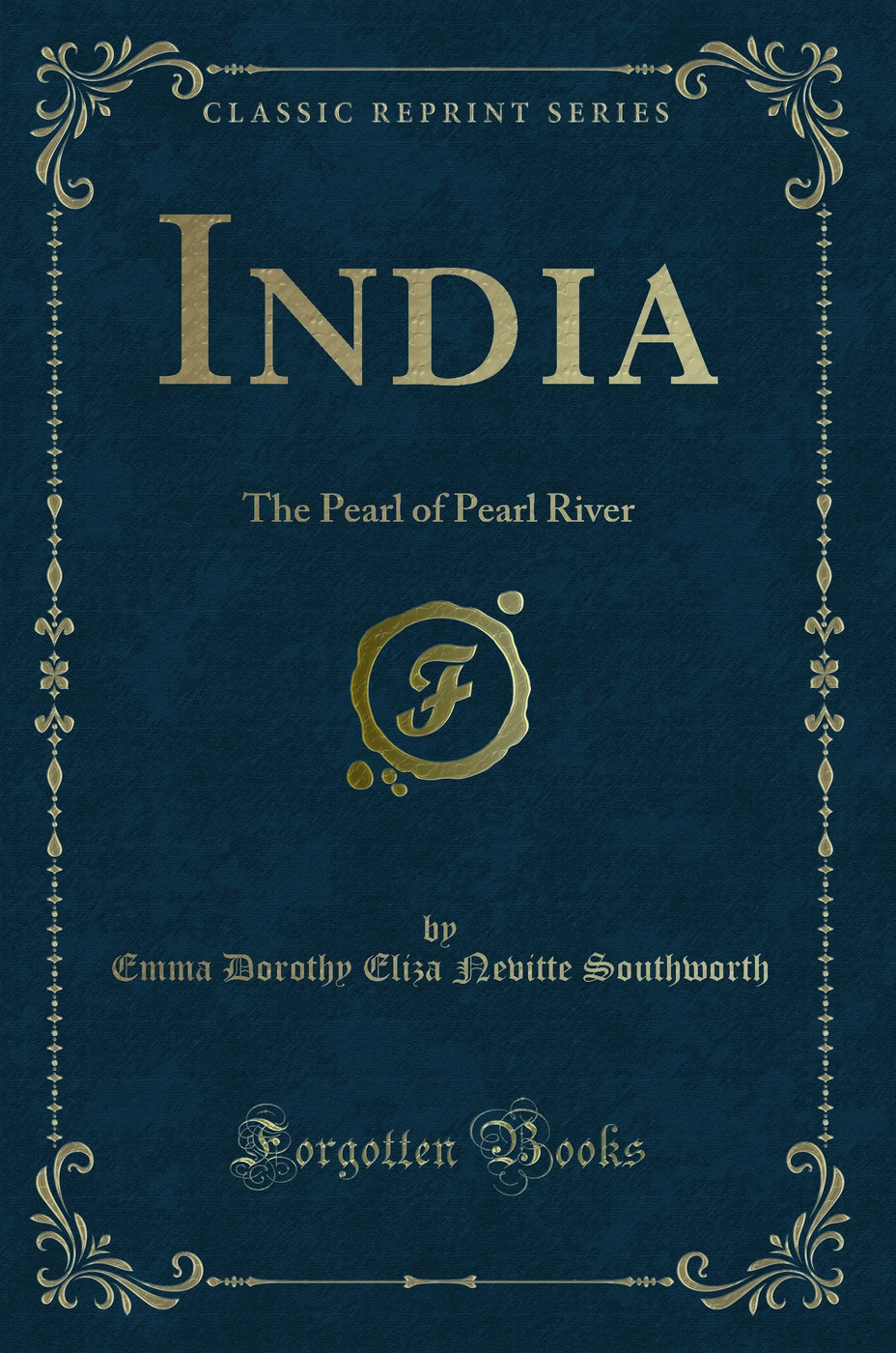 India: The Pearl of Pearl River (Classic Reprint)
