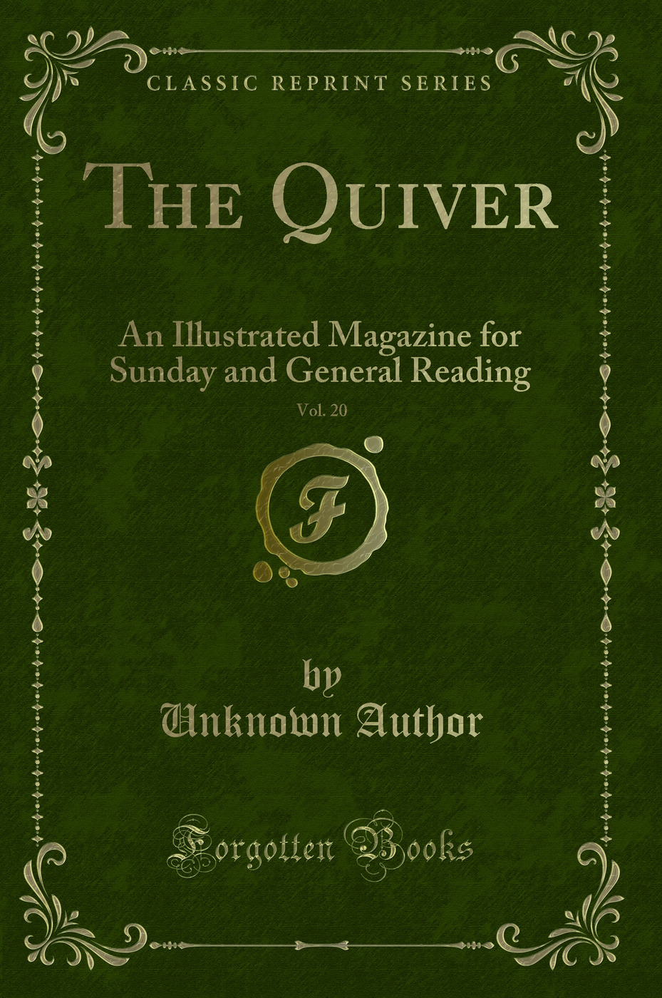 The Quiver, Vol. 20: An Illustrated Magazine for Sunday and General Reading (Classic Reprint)