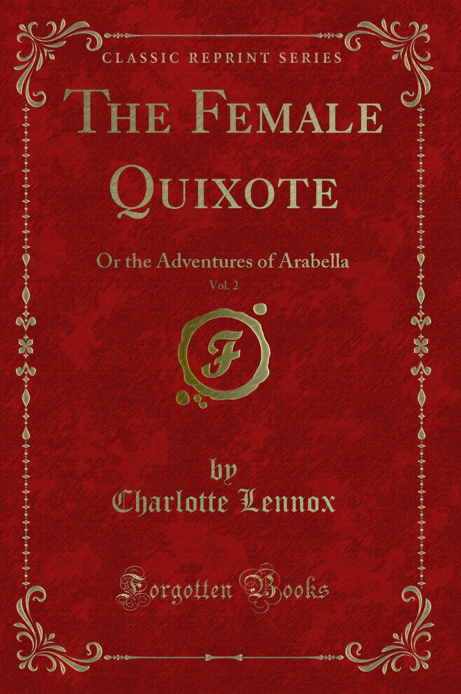 The Female Quixote, Vol. 2: Or the Adventures of Arabella (Classic Reprint)
