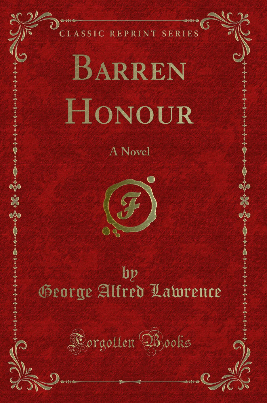 Barren Honour: A Novel (Classic Reprint)