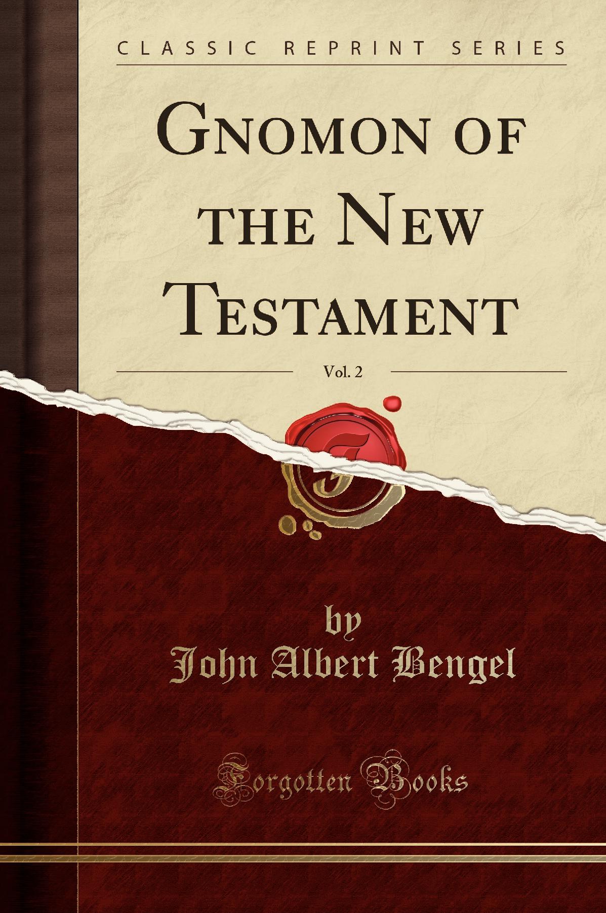 Gnomon of the New Testament, Vol. 2 (Classic Reprint)