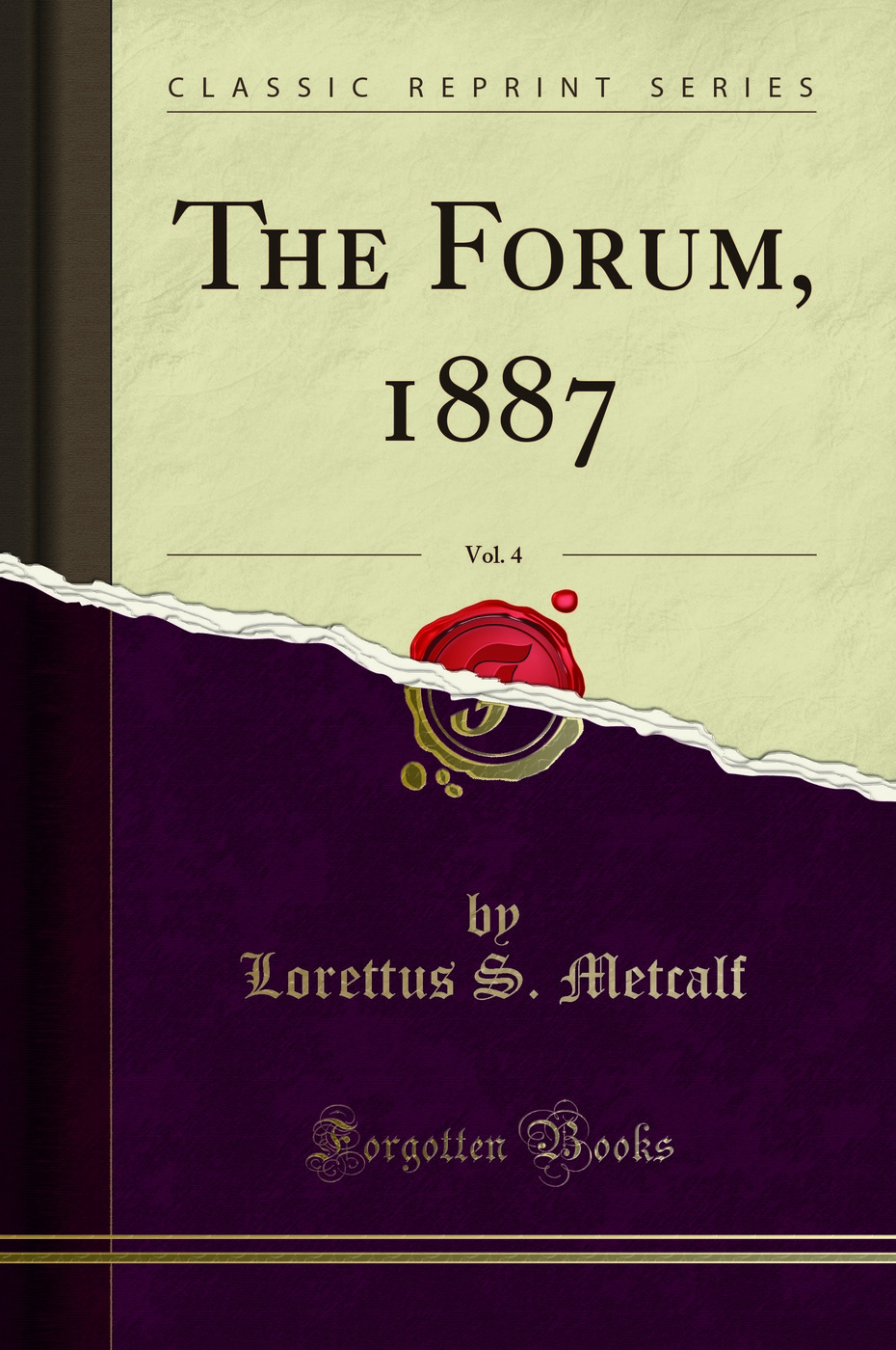 The Forum, 1887, Vol. 4 (Classic Reprint)