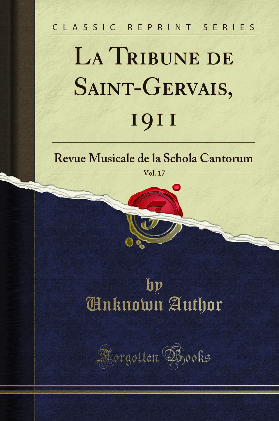 La Tribune de Saint-Gervais, 1911, Vol. 17: Revue Musicale de la Schola Cantorum (Classic Reprint)