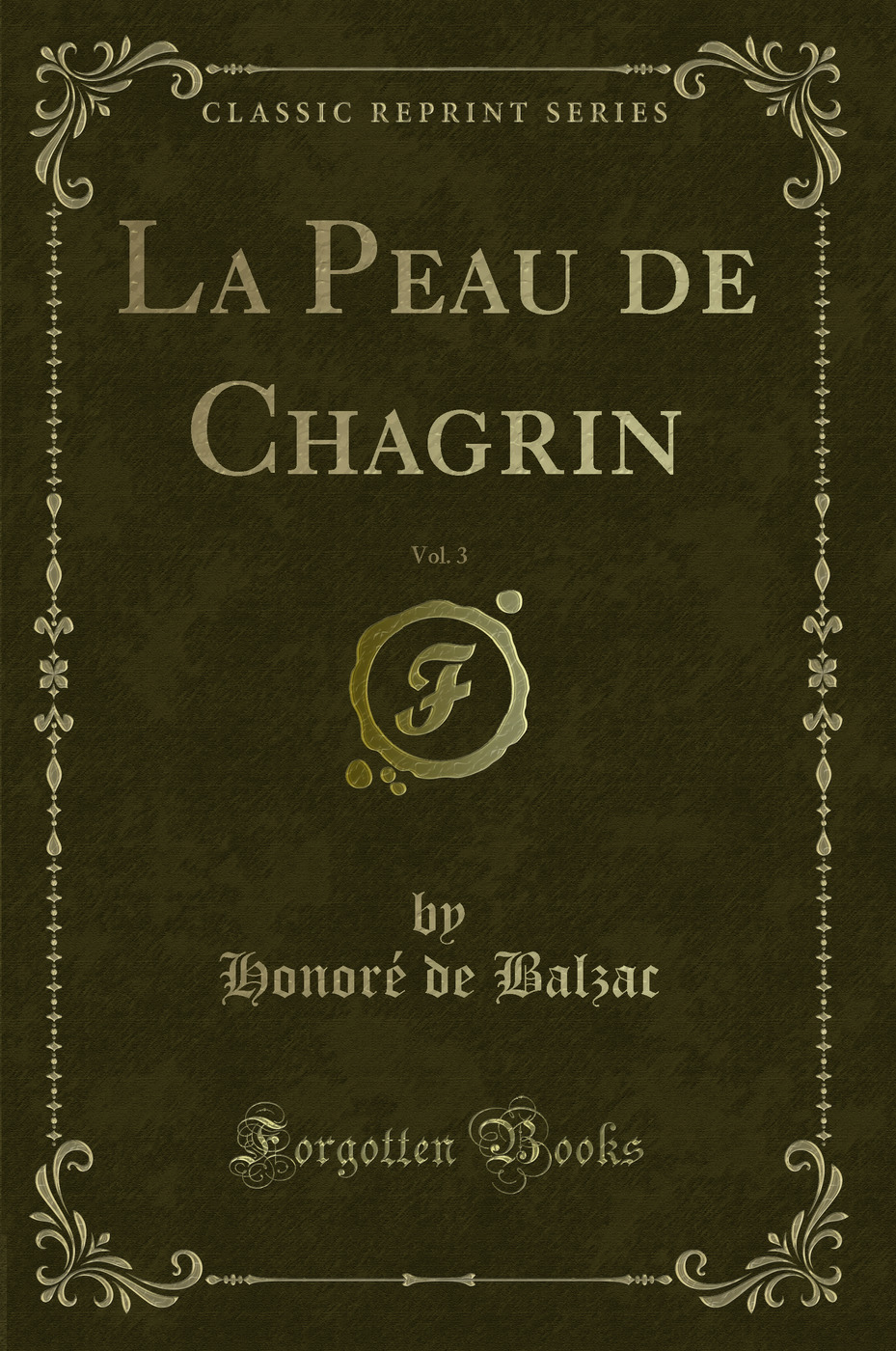 La Peau de Chagrin, Vol. 3 (Classic Reprint)