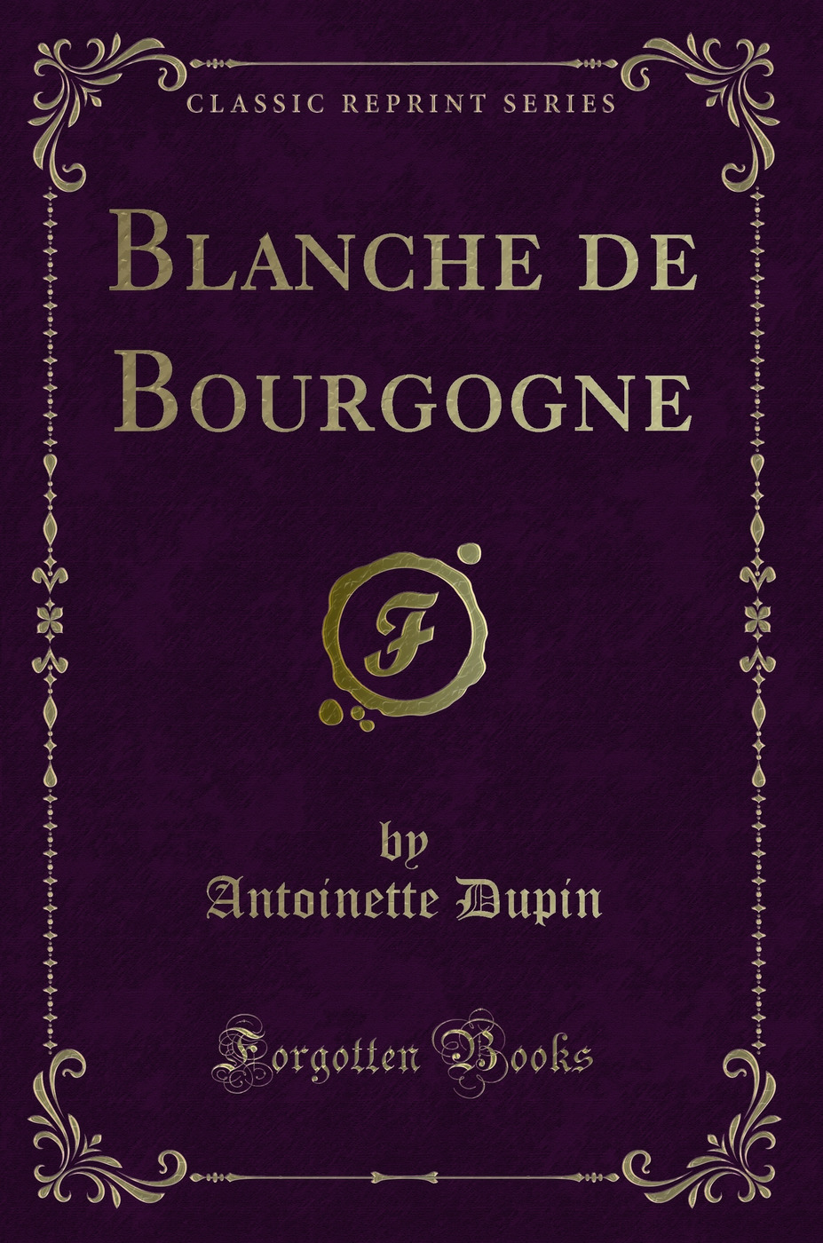 Blanche de Bourgogne (Classic Reprint)