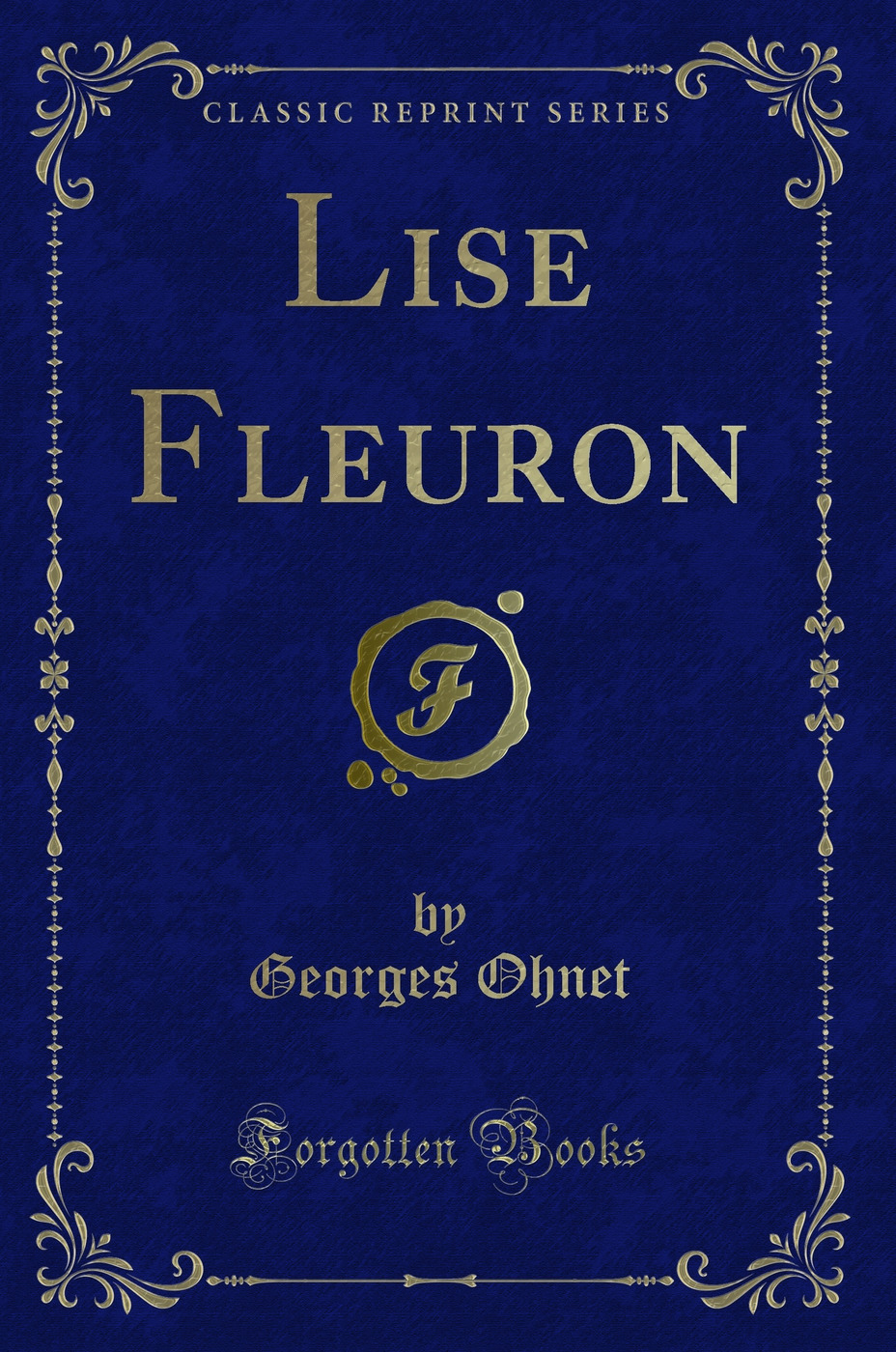 Lise Fleuron (Classic Reprint)