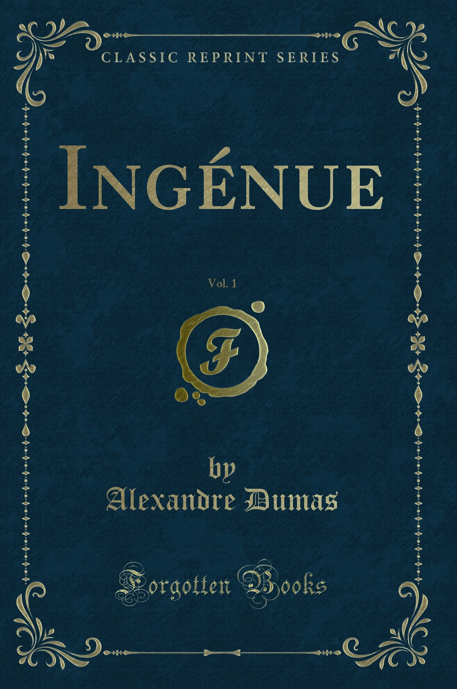 Ingénue, Vol. 1 (Classic Reprint)