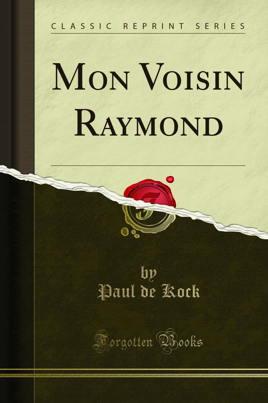 Mon Voisin Raymond (Classic Reprint)