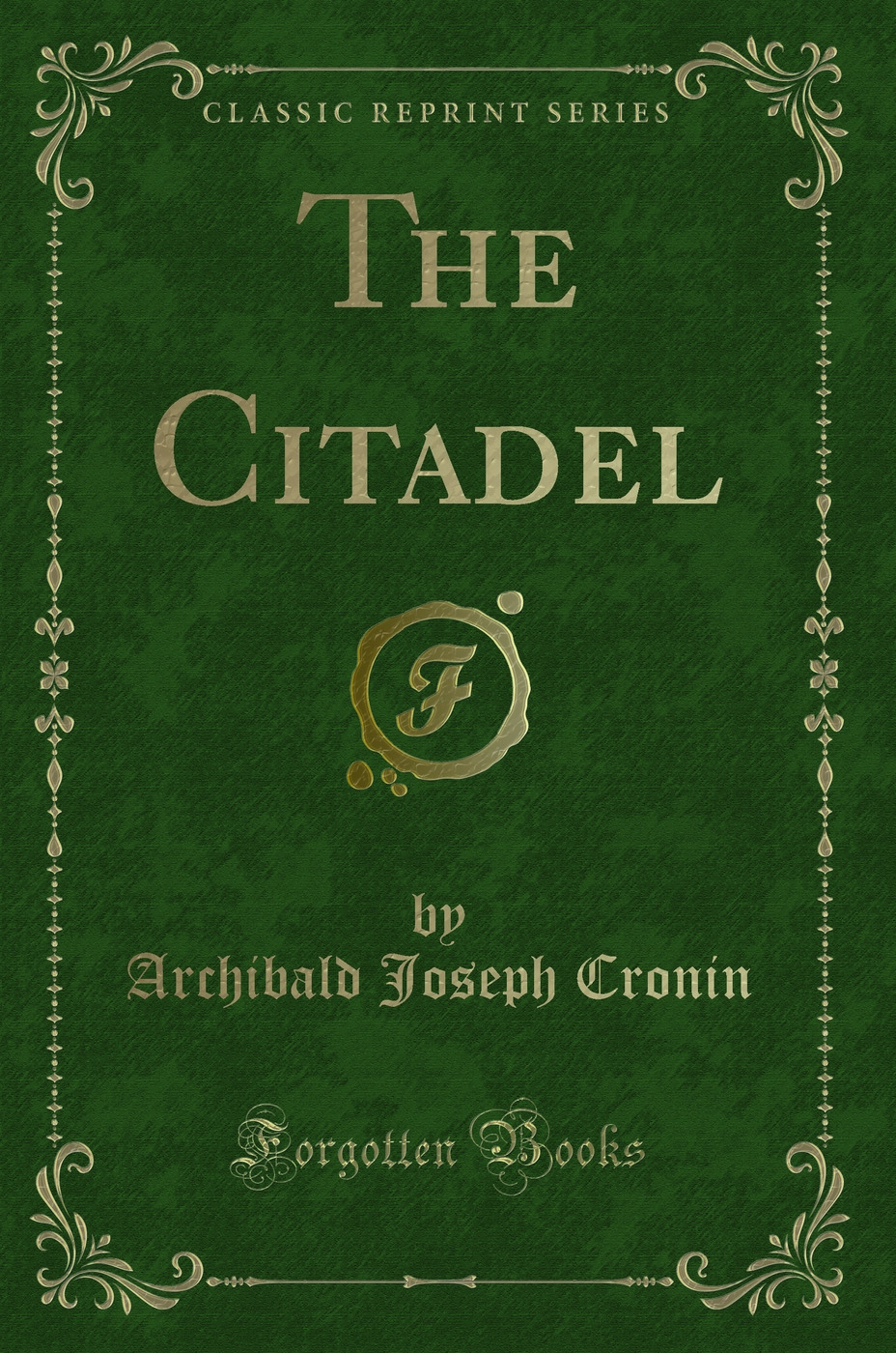 The Citadel (Classic Reprint)
