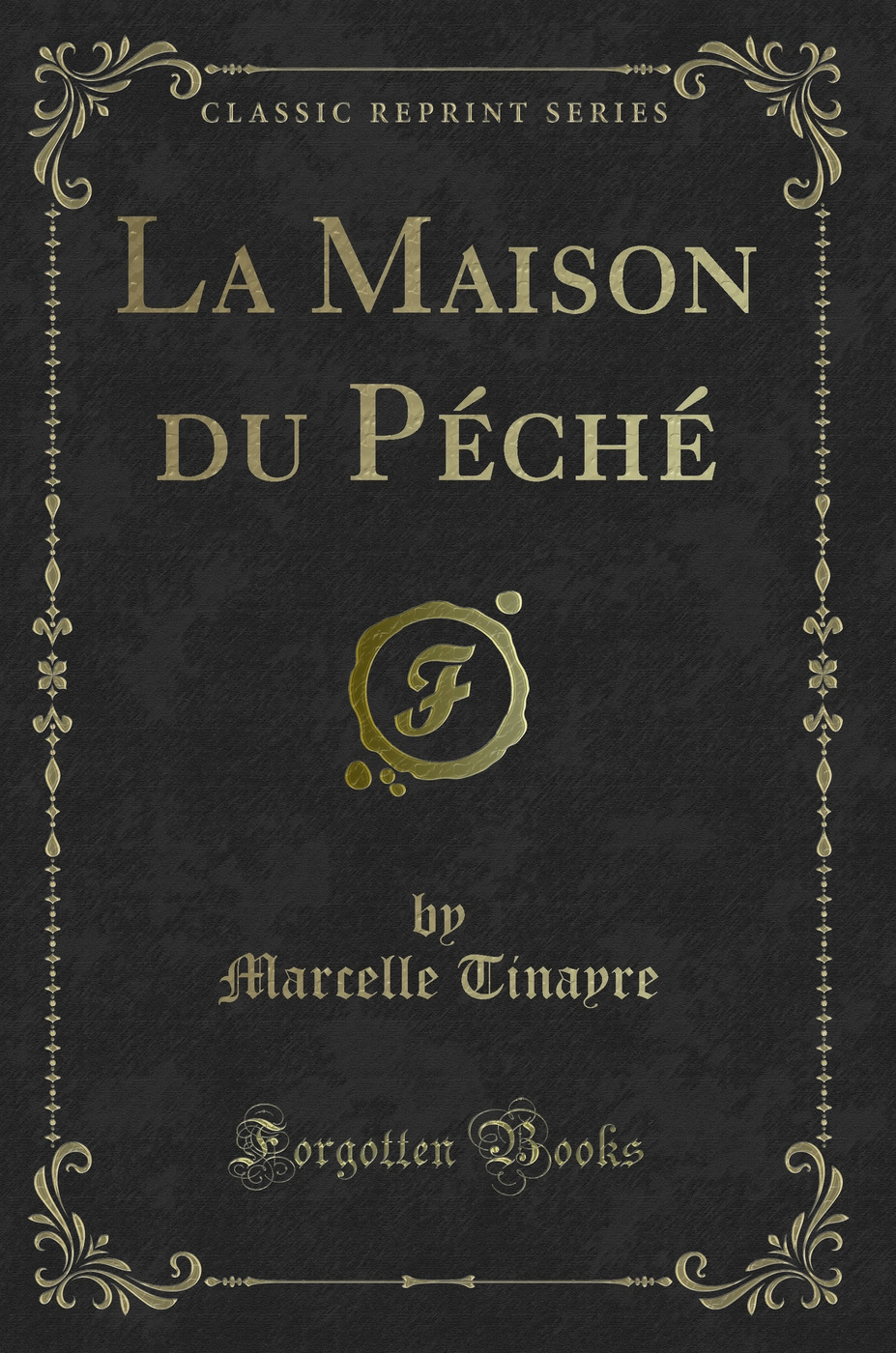 La Maison du Péché (Classic Reprint)