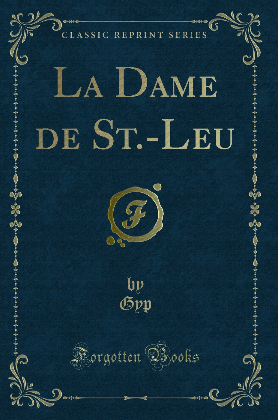 La Dame de St.-Leu (Classic Reprint)