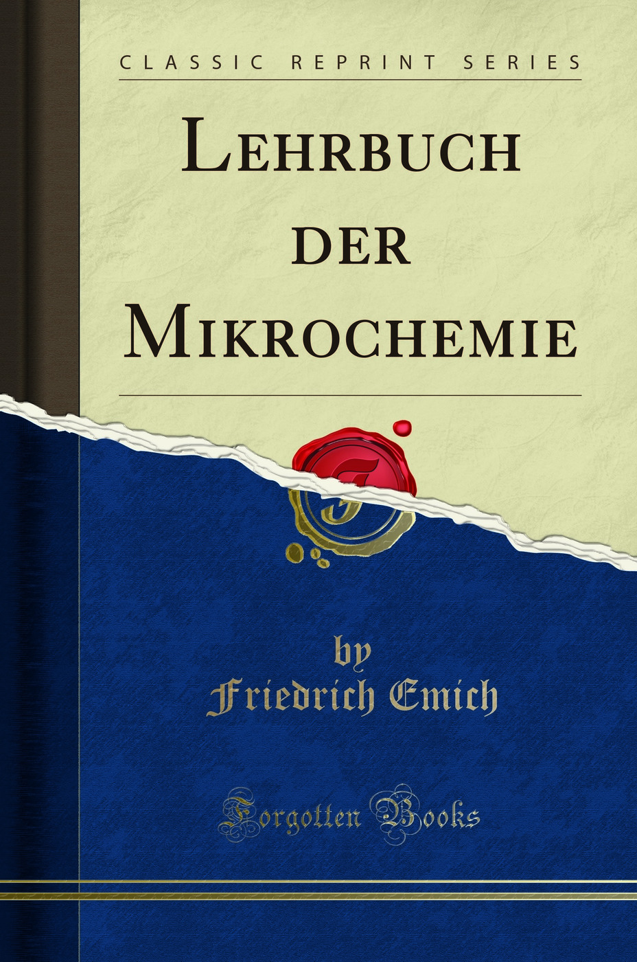 Lehrbuch der Mikrochemie (Classic Reprint)