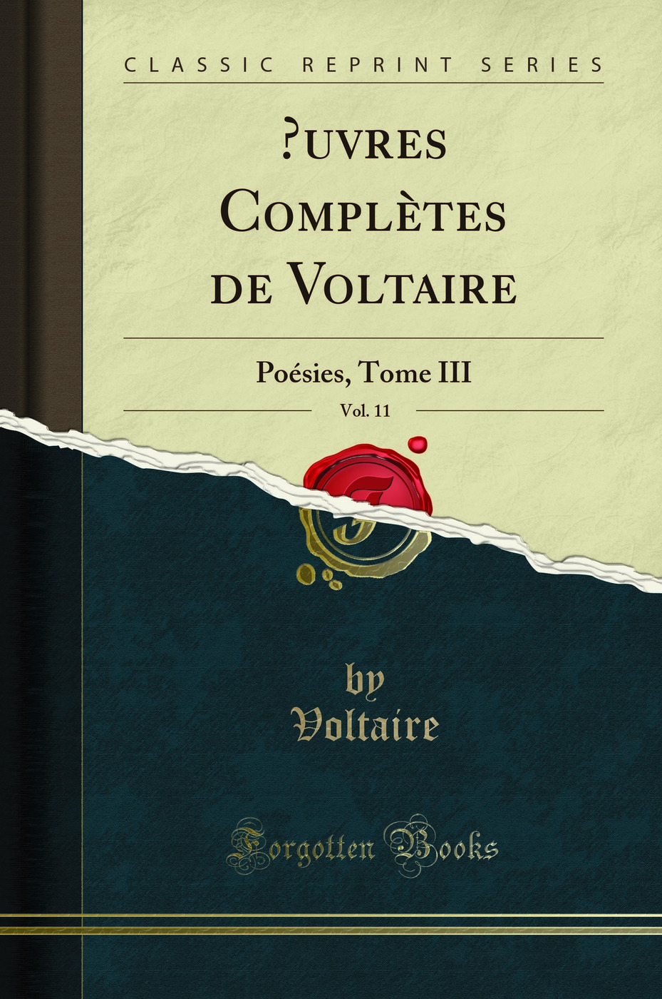 ?uvres Complètes de Voltaire, Vol. 11: Poésies, Tome III (Classic Reprint)