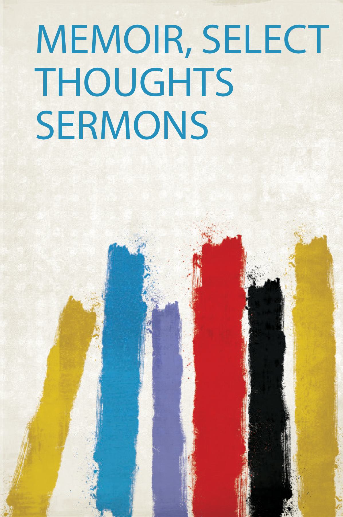 Memoir, Select Thoughts Sermons