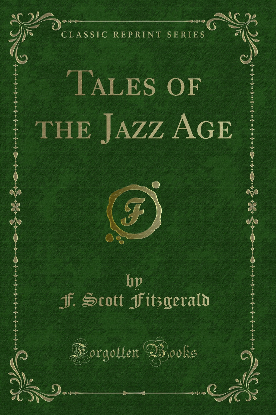 Tales of the Jazz Age (Classic Reprint)