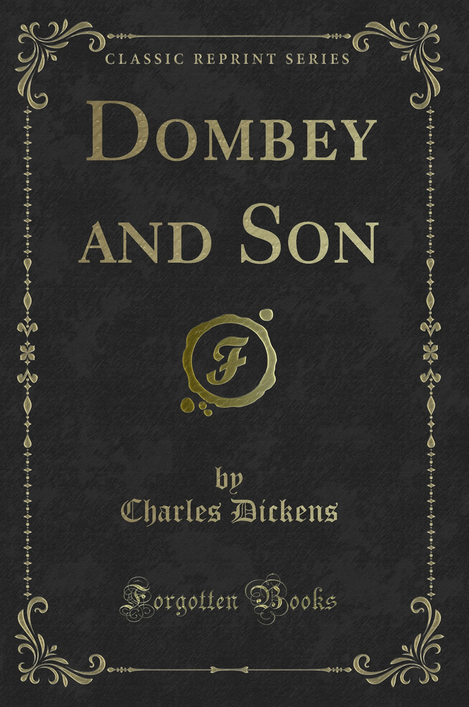 Dombey and Son (Classic Reprint)