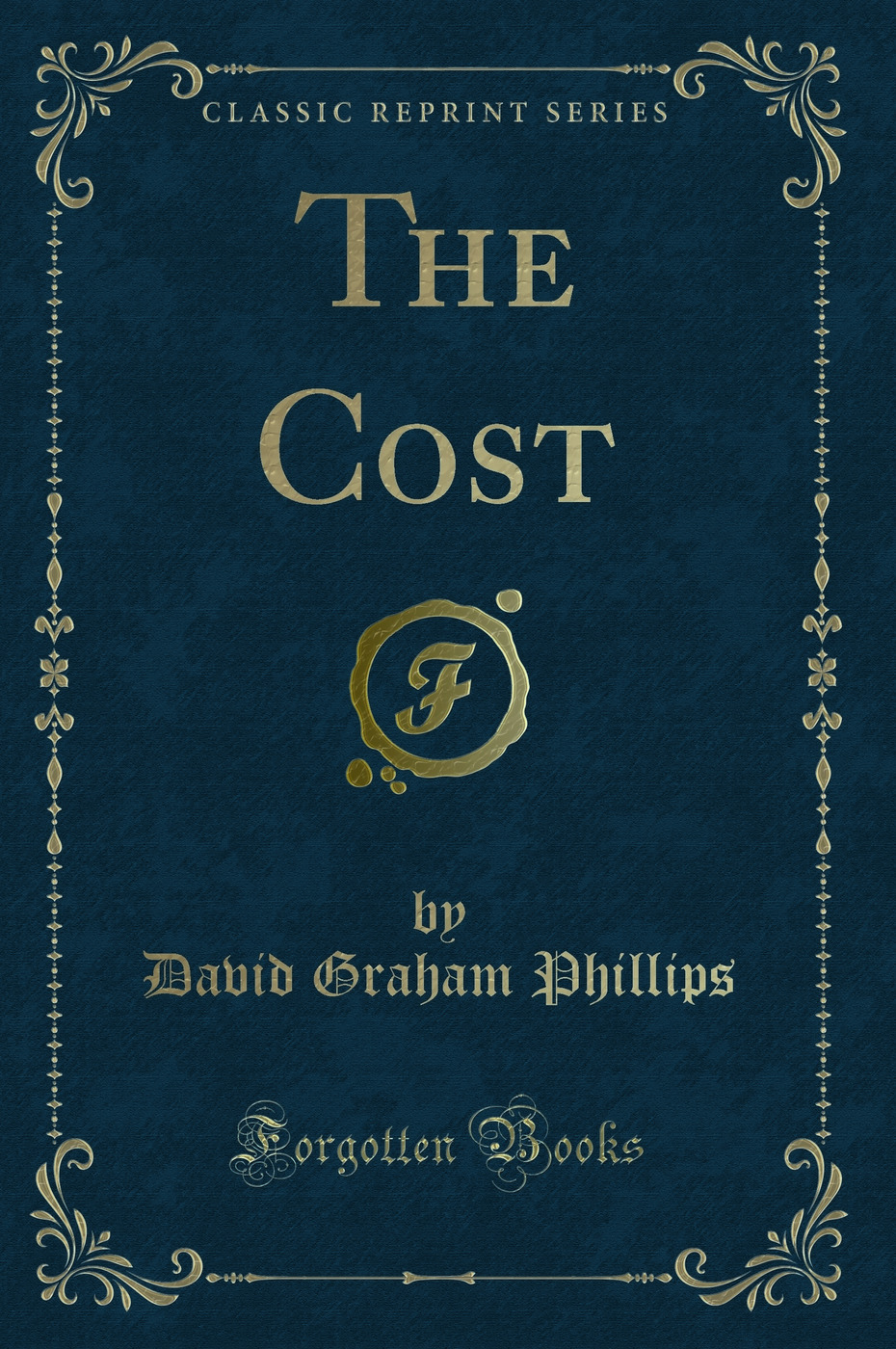 The Cost (Classic Reprint)