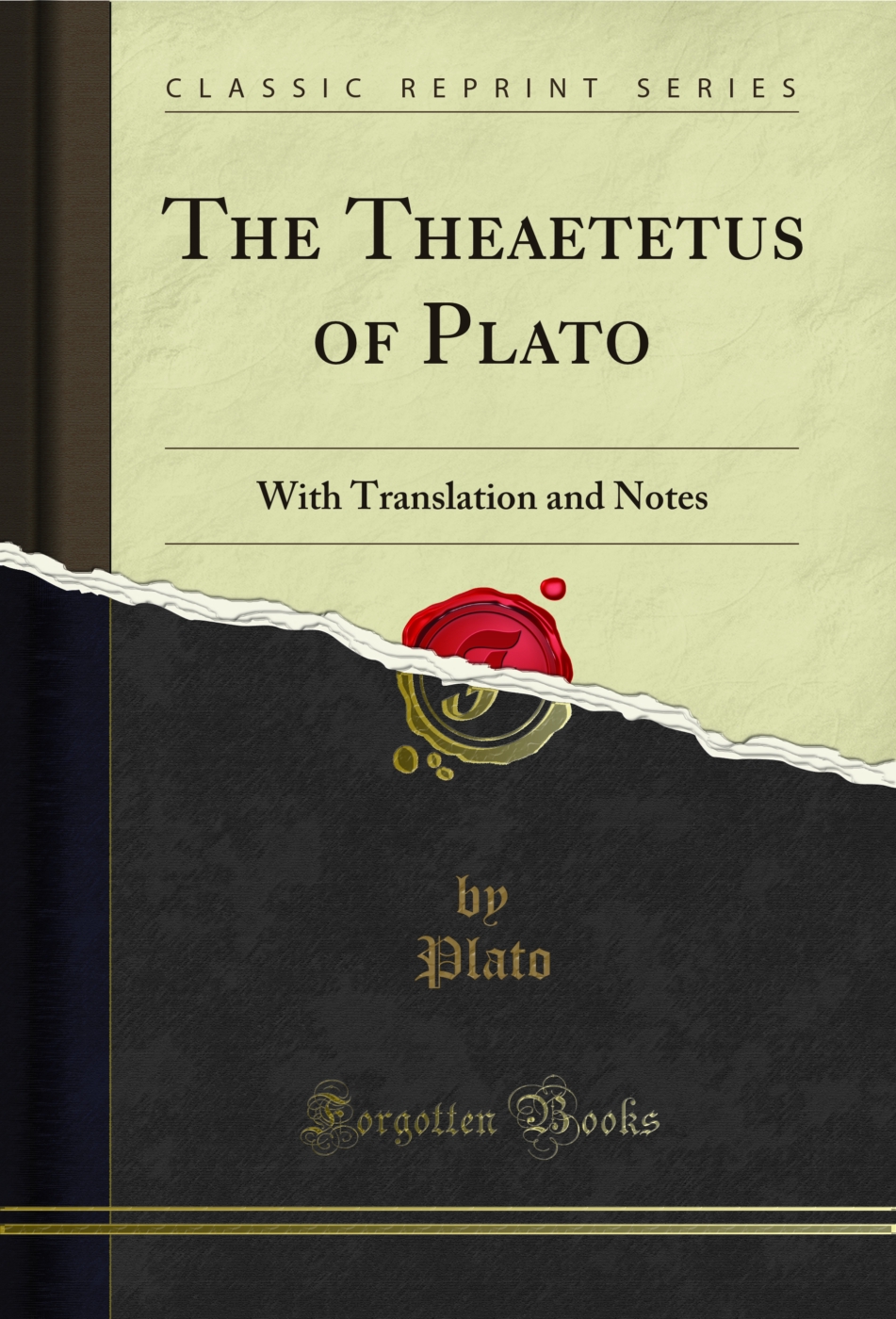 The Theaetetus of Plato: With Translation and Notes (Classic Reprint)