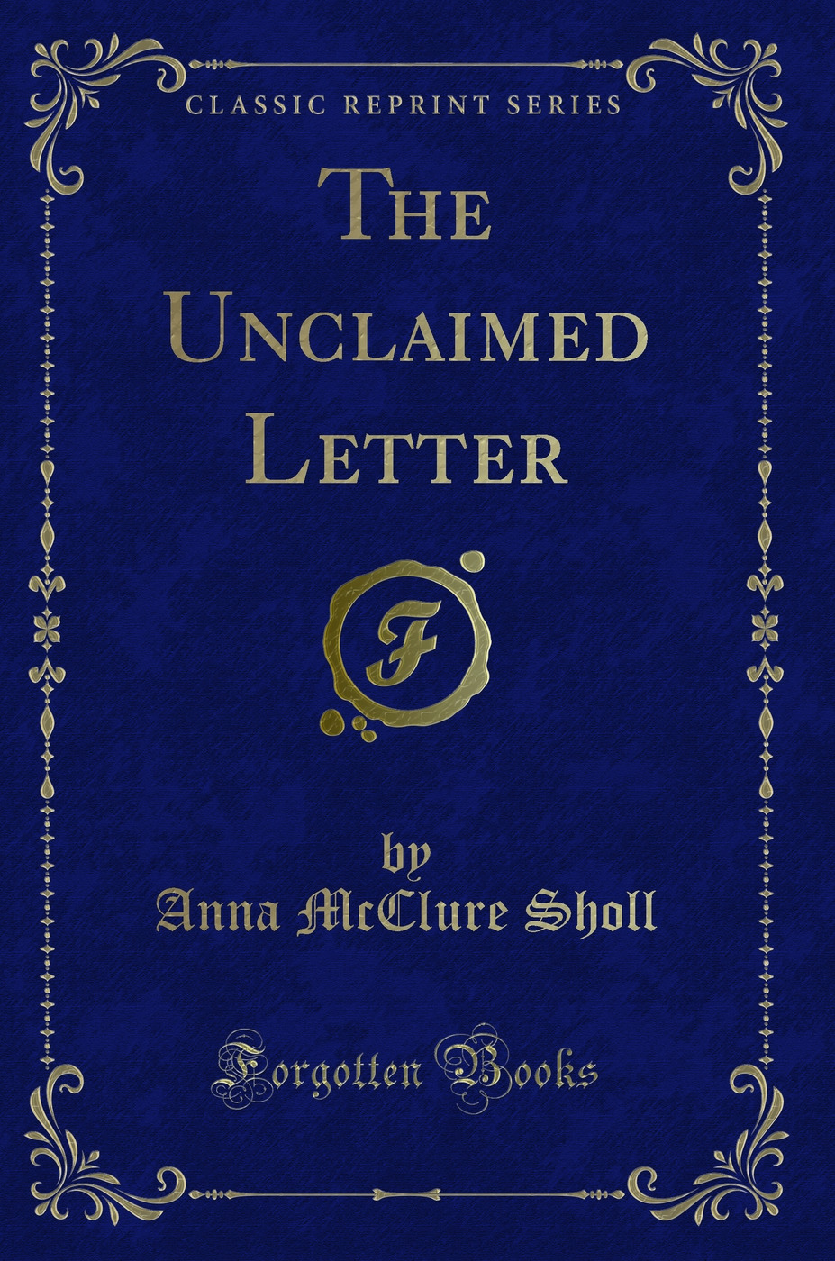 The Unclaimed Letter (Classic Reprint)