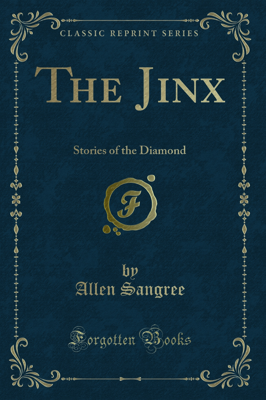 The Jinx: Stories of the Diamond (Classic Reprint)