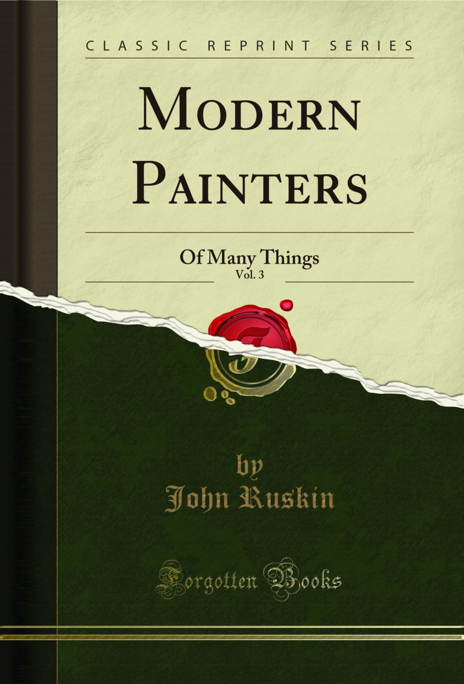 Modern Painters, Vol. 3: Of Many Things (Classic Reprint)
