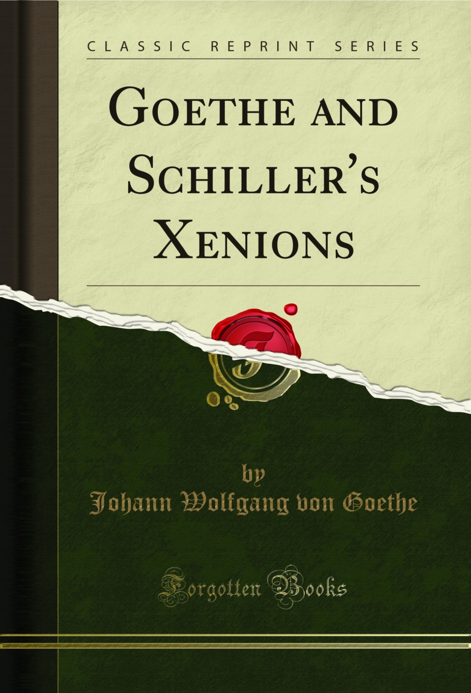 Goethe and Schiller's Xenions (Classic Reprint)