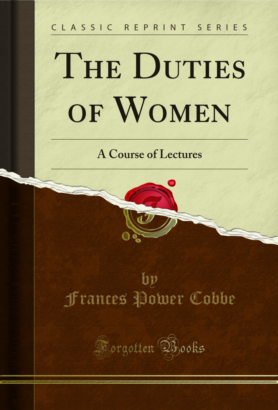 The Duties of Women: A Course of Lectures (Classic Reprint)
