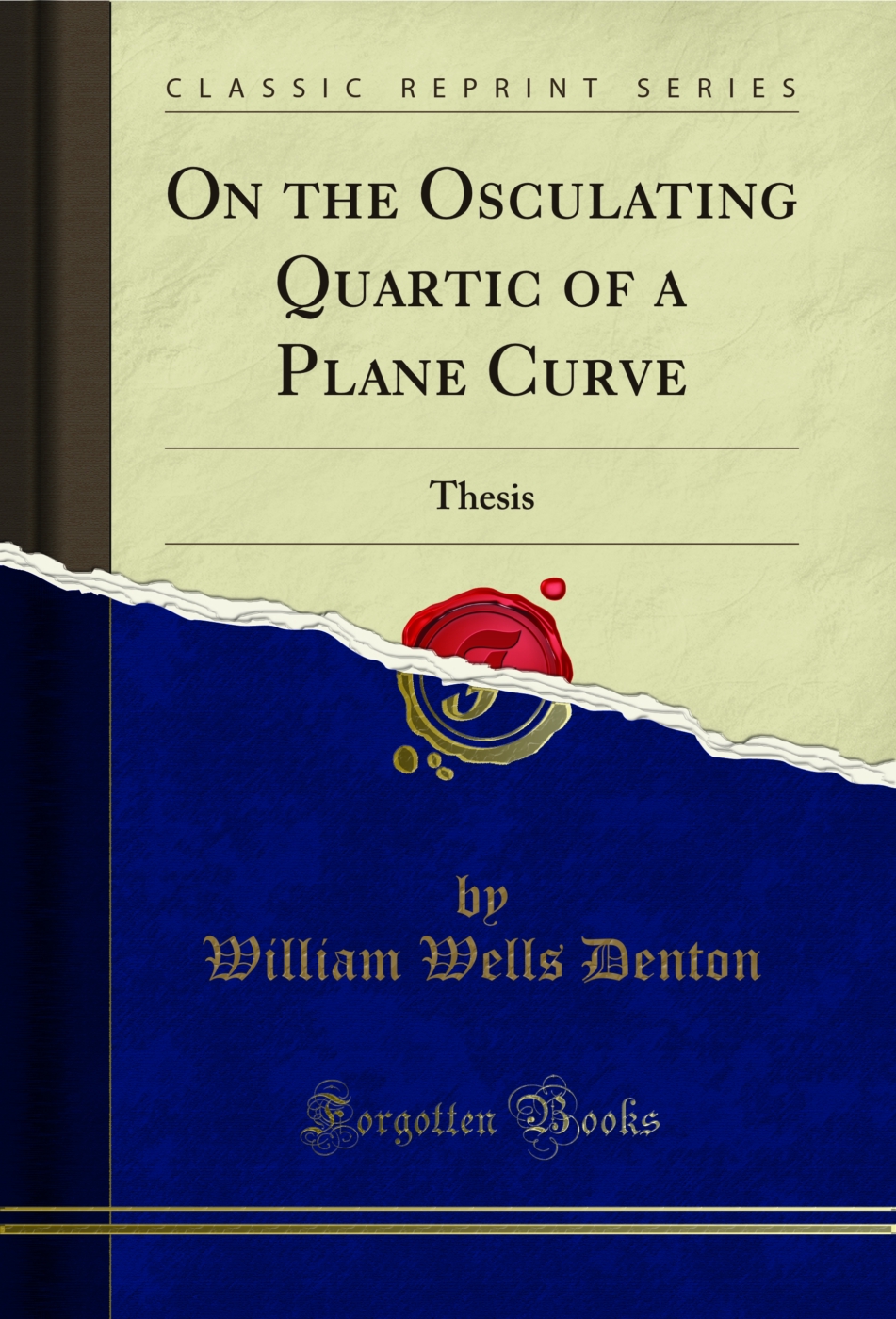 On the Osculating Quartic of a Plane Curve: Thesis (Classic Reprint)