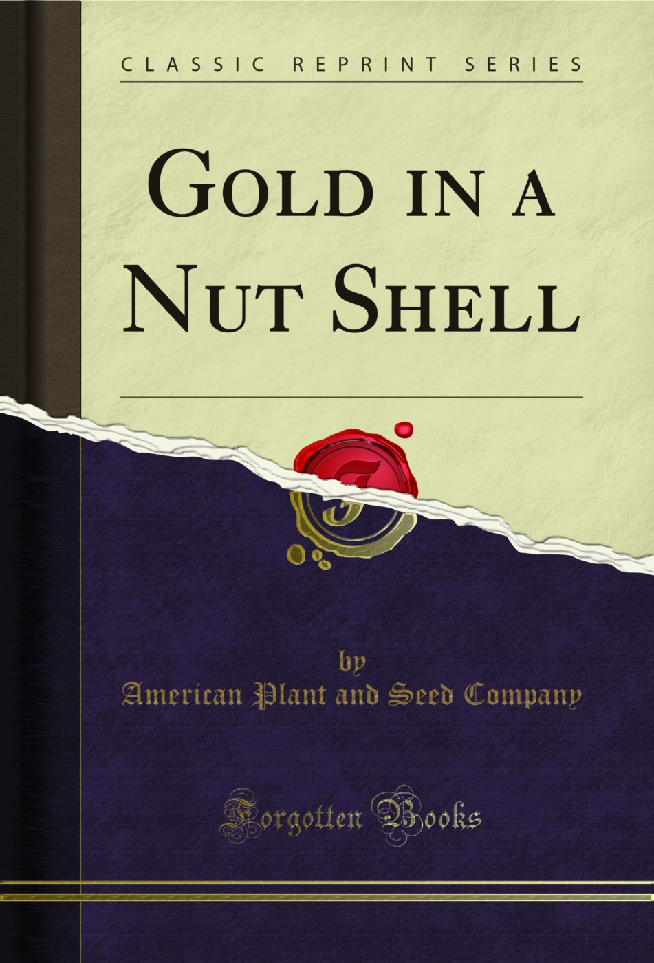 Gold in a Nut Shell (Classic Reprint)